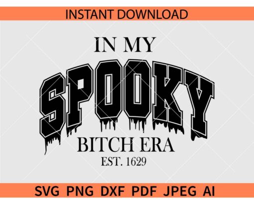 In-my-spooky-bitch-era-svg,  Halloween Vibes Shirt SVG, Halloween Vibes SVG, Halloween Décor SVG