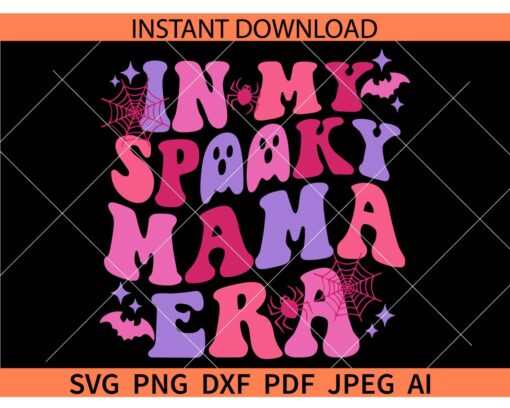 In my spooky mama era SVG, Retro Text Halloween Spooky Mama SVG