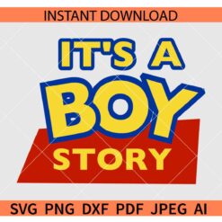 It's a Boy Story SVG, Toy Story SVG, Woody Birthday SVG