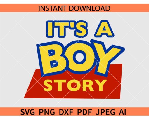 It's a Boy Story SVG, Toy Story SVG, Woody Birthday SVG