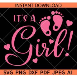 It's a girl Baby Feet SVG, New Born Girl SVG, New born announcement SVG