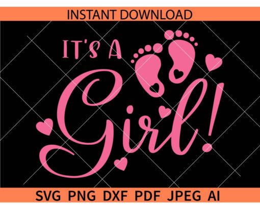It's a girl Baby Feet SVG, New Born Girl SVG, New born announcement SVG