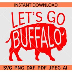 Let's Go Buffalo in Bison SVG, Bison Let's Go Buffalo SVG