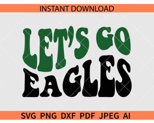 Lets go Eagles Retro Wavy Text SVG, Retro Lets go Eagles SVG, Eagles Sports SVG