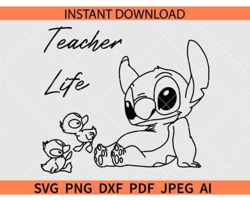 Lilo & Stitch Teacher Life SVG, Stich Teacher Life SVG