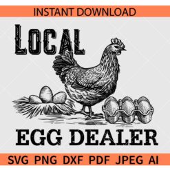 Local egg dealer SVG, Chicken Farmer SVG, Local Chicken Farmer SVG