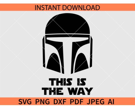 Mandalorian Helmet SVG, Star wars this is the way SVG, Star Wars Hamlet SVG