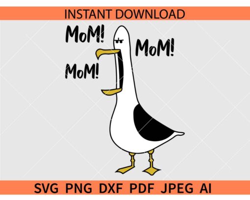 Mom Mom Mon Seagull SVG, Mother's Day seagull SVG, Finding Nemo Seagull Mom Mom SVG