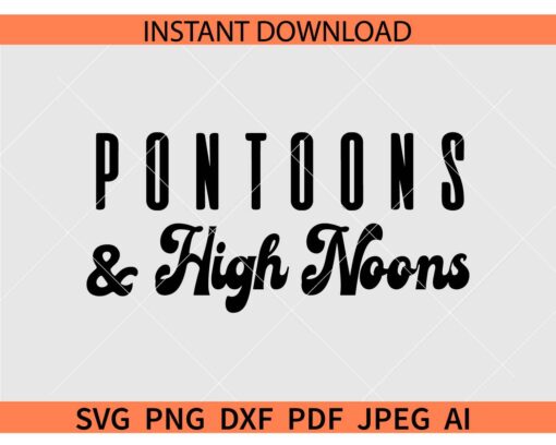 Pontoons and High Noons Groovy SVG, Boating Fishing Pontoon SVG