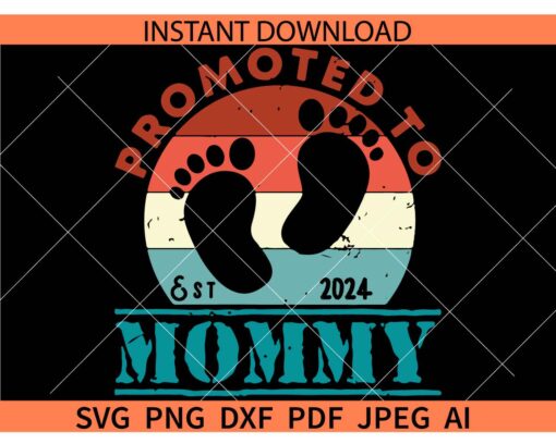 Promoted to mommy Est 2024 SVG, Retro Circle Promoted to mommy Est 2024