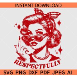 Respectfully Middle Finger SVG, Retro Wife Respectfully Middle Finger SVG