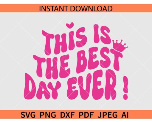 Retro Text This is the best day ever SVG, This is the best day ever retro wavy text SVG