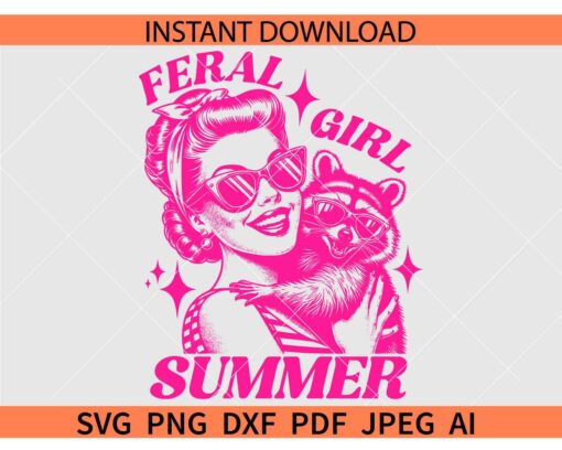 Retro in my Feral Girl Summer SVG, Retro Wife with sunglasses Feral SVG