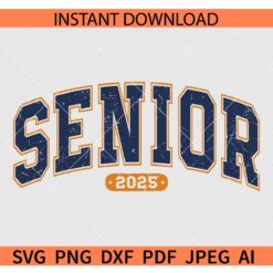 Senior-2025-varsity-SVG, Senior 2025 SVG, Graduation Varsity SVG, Senior 2025 Shirt SVG, Class of 2025 SVG
