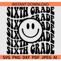 Sixth grade smiley face SVG, Retro Sixth grade smiley face SVG, Sixth grade Retro Wavy Text Smile SVG