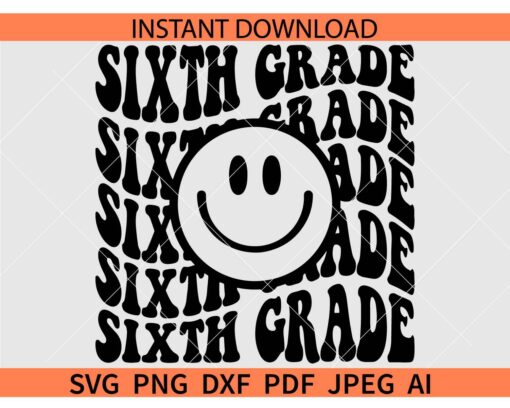 Sixth grade smiley face SVG, Retro Sixth grade smiley face SVG, Sixth grade Retro Wavy Text Smile SVG