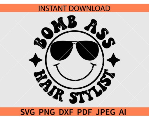 Somebody’s Bomb Ass Hair Stylist Smiley Face SVG, Somebody’s Bomb Ass Hair Stylist Sunglasses Smile SVG