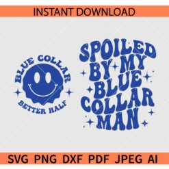 Spoiled-By-My-Blue-Collar-Man-Svg, Funny Blue Collar Svg, Blue Collar Wife Svg, Sarcastic Wives Quotes svg