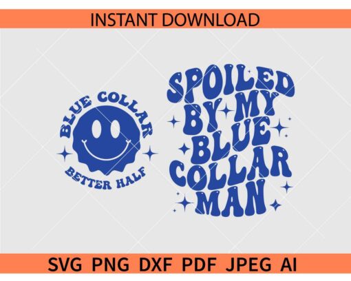 Spoiled-By-My-Blue-Collar-Man-Svg, Funny Blue Collar Svg, Blue Collar Wife Svg, Sarcastic Wives Quotes svg