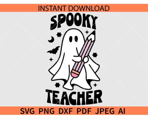 Spooky teacher Ghost with pencil SVG, Halloween Ghost Spooky teacher SVG