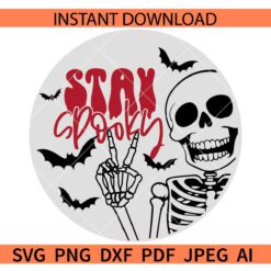 Stay Spooky Door Hanger SVG, Stay Spooky Skeleton Peace Hand SVG, Halloween Skeleton Stay Spooky SVG