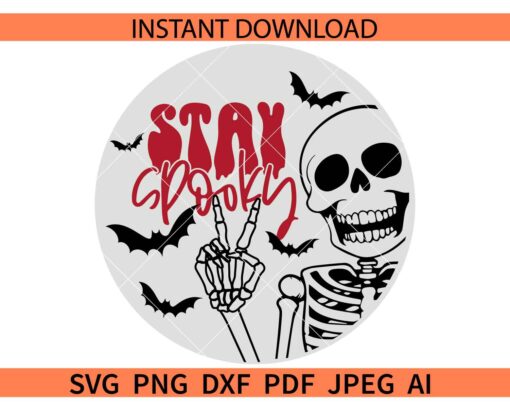 Stay Spooky Door Hanger SVG, Stay Spooky Skeleton Peace Hand SVG, Halloween Skeleton Stay Spooky SVG