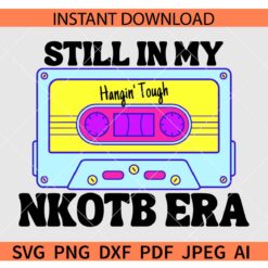 Still In My NKOTB Era Neon SVG, Hangin' Tough Cassette SVG, NKOTB Era Vintage Cassette Tape SVG