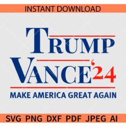 Trump Vance 24 Make America Great Again SVG, Trump Election 2024 SVG