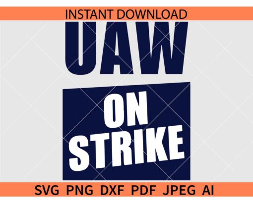 UAW on strike SVG, Striking UAW Workers SVG, Tee Workers Strike Walkout SVG