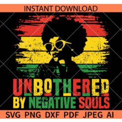 Unbothered-by-negative-souls svg, Sarcasm Svg, Sarcastic Svg, Motivational Svg, Inspirational Svg, Religious Svg   
