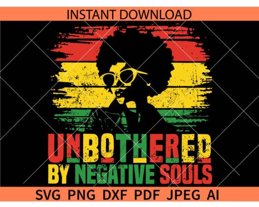 Unbothered-by-negative-souls svg, Sarcasm Svg, Sarcastic Svg, Motivational Svg, Inspirational Svg, Religious Svg   