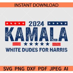 White Dudes For Kamala Harris SVG, 2024 Kamala White dudes for Harris SVG