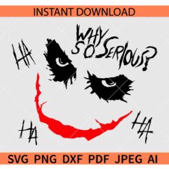 Why so serious Joker SVG, Gothic Joker Laughing SVG, Horror movie SVG