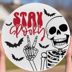 Stay Spooky Door Hanger SVG, Stay Spooky Skeleton Peace Hand SVG, Halloween Skeleton Stay Spooky SVG