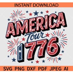 America Tour 1776 Fireworks SVG, Independence Day SVG, Freedom Day SVG, 4th of July SVG, July Fourth SVG