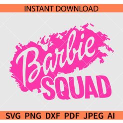 Barbie Squad SVG, Drippy Barbie Squad SVG, Barbie Squad Dripping SVG