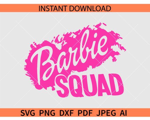 Barbie Squad SVG, Drippy Barbie Squad SVG, Barbie Squad Dripping SVG