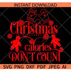 Christmas calories don't count SVG, Christmas calories SVG, Merry Christmas quote SVG