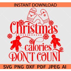 Christmas calories don't count SVG, Christmas calories SVG, Merry Christmas quote SVG