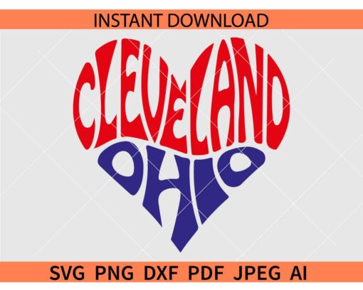 Cleveland Ohio Heart SVG, Cleveland Ohio Love Heart SVG, Cleveland Ohio Lovers SVG