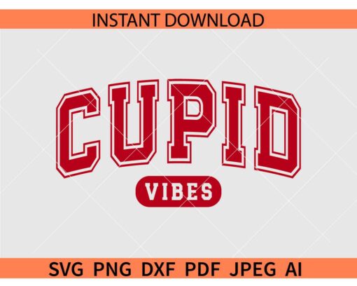 Cupid Vibes Varsity font SVG, Valentines Cupid Vibes SVG