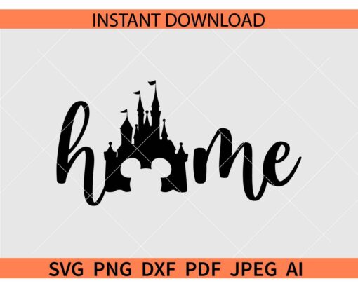 Disney home silhouette SVG, Disney home Castle SVG, Disney Castle with Mickey ears Home SVG