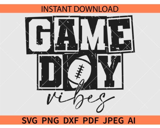 Distressed Game Day Vibes SVG, Football Game Day Vibes SVG, American Football Game Day Vibes SVG
