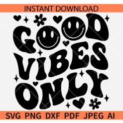 Good Vibes Only SVG, Retro Wavy Text Good Vibes Only SVG