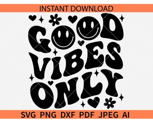 Good Vibes Only SVG, Retro Wavy Text Good Vibes Only SVG