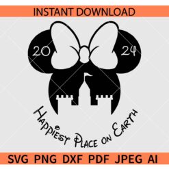 Happiest Place on Earth Minnie SVG, Happiest Place on Earth 2024 Disney SVG