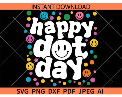 Happy Dot Day SVG, September 15th SVG, Make Your Mark SVG