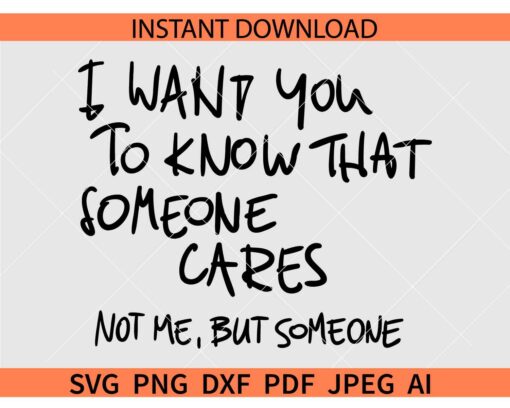 I want you to know someone cares SVG, Sarcastic SVG