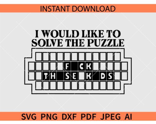I would like to solve the puzzle Fuck Those Kids SVG
