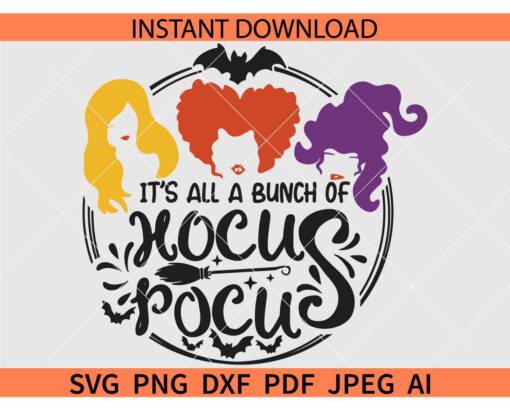 It's all a bunch of Hocus Pocus SVG, Halloween bunch of Hocus Pocus SVG